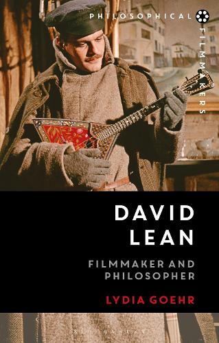 David Lean: Filmmaker and Philosopher.
