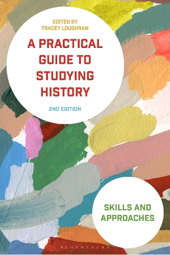A Practical Guide to Studying History: Skills and Approaches. 2nd edition