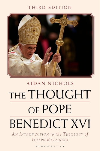 The Thought of Pope Benedict XVI: An Introduction to the Theology of Joseph Ratzinger. 3rd edition