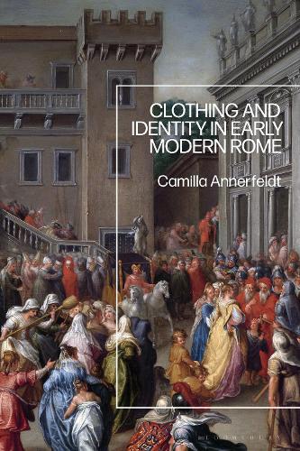 Clothing and Identity in Early Modern Rome.