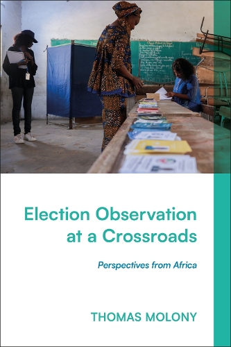 Election Observation at a Crossroads: Perspectives from Africa.
