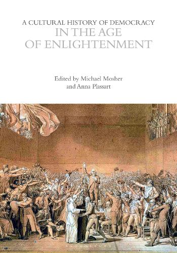 A Cultural History of Democracy in the Age of Enlightenment.