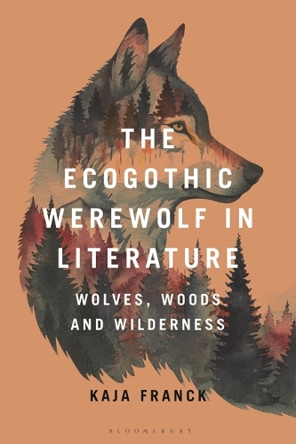 The Ecogothic Werewolf in Literature