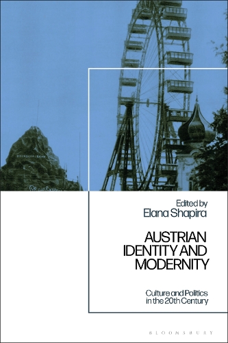 Austrian Identity and Modernity: Culture and Politics in the 20th Century.