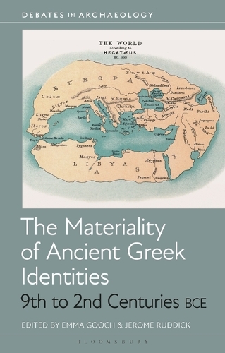 The Materiality of Ancient Greek Identities, 9th to 2nd Centuries BCE.