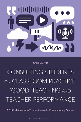Consulting Students on Classroom Practice, 'Good' Teaching and Teacher Performance