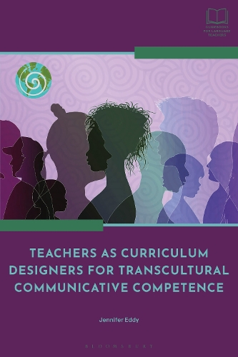 Teachers as Curriculum Designers for Transcultural Communicative Competence.