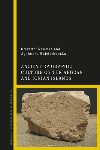 Ancient Epigraphic Culture on the Aegean and Ionian Islands.