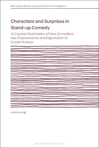 Characters and Surprises in Stand-up Comedy: A Linguistic Exploration of How Comedians Use Impersonation and Expectation to Create Humour.