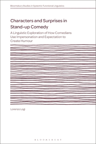 Characters and Surprises in Stand-Up Comedy: A Linguistic Exploration of How Comedians Use Impersonation and Expectation to Create Humour.