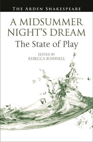 A Midsummer Night's Dream: The State of Play.