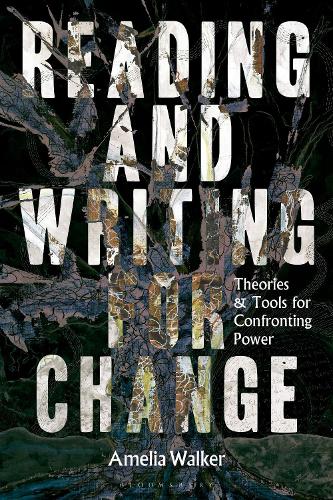 Reading and Writing for Change: Theories and Tools for Confronting Power.