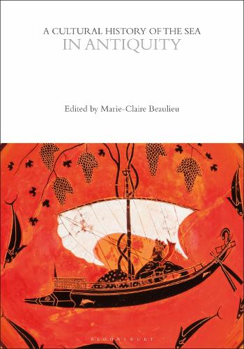 A Cultural History of the Sea in Antiquity.