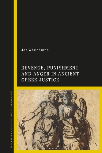 Revenge, Punishment and Anger in Ancient Greek Justice.