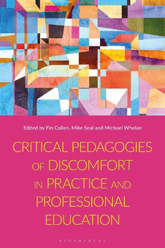 Critical Pedagogies of Discomfort in Practice and Professional Education.