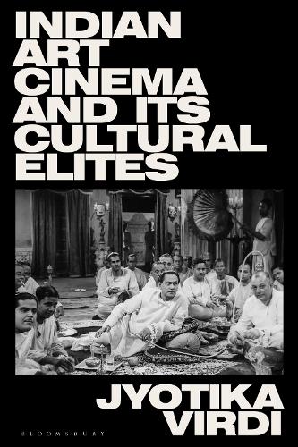 Indian Art Cinema and its Cultural Elites.