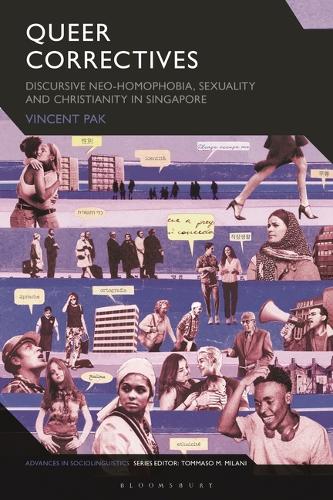 Queer Correctives: Discursive Neo-homophobia, Sexuality and Christianity in Singapore.