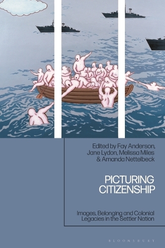 Picturing Citizenship: Images, Belonging and Colonial Legacies in the Settler Nation.