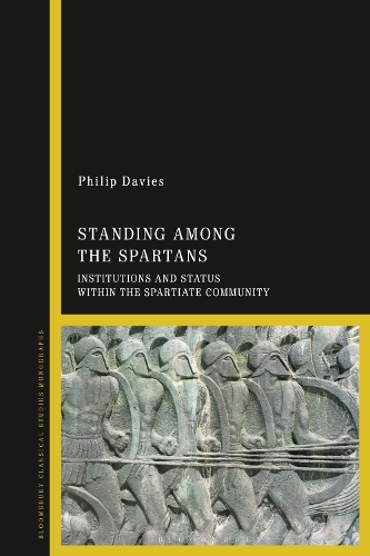 Standing Among the Spartans: Institutions and Status Within the Spartiate Community.