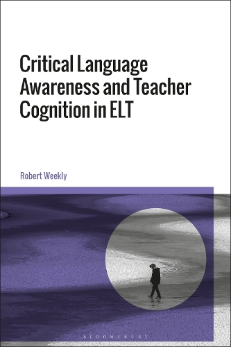 Critical Language Awareness and Teacher Cognition in ELT.