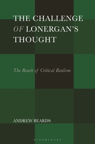The Challenge of Lonergan's Thought: The Reach of Critical Realism.