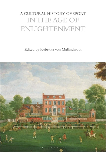 A Cultural History of Sport in the Age of Enlightenment.