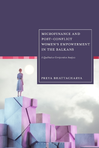 Microfinance and Post-conflict Women's Empowerment in the Balkans: A Qualitative Comparative Analysis.