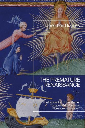 The Premature Renaissance: The Flourishing of the Mother Tongue in 14th-Century Florence and London.