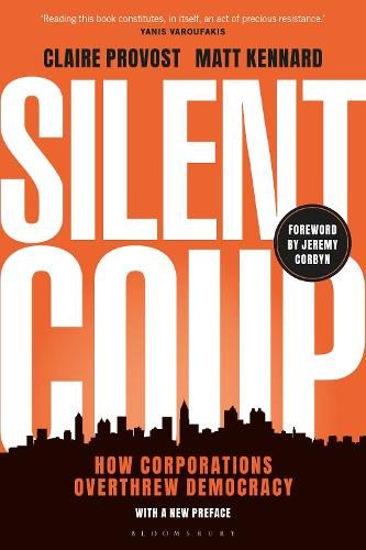 Silent Coup: How Corporations Overthrew Democracy.