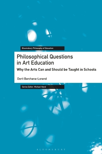 Philosophical Questions in Art Education: Why the Arts Can and Should be Taught in Schools.