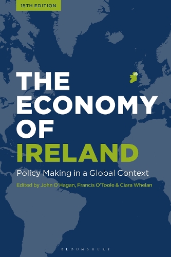 The Economy of Ireland: Policy Making in a Global Context. 15th edition
