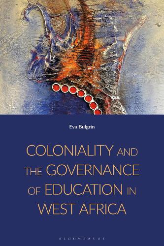 Coloniality and the Governance of Education in West Africa.