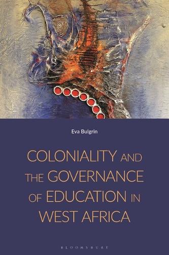 Coloniality and the Governance of Education in West Africa.
