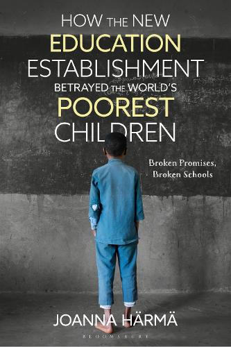 How The New Education Establishment Betrayed The World's Poorest Children