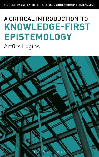 A Critical Introduction to Knowledge-First Epistemology.