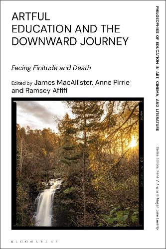 Artful Education and the Downward Journey: Facing Finitude and Death.