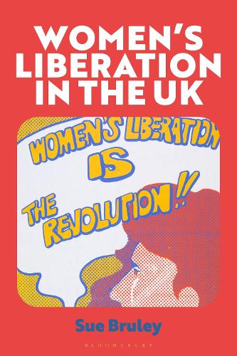 Women's Liberation in the UK: When the Personal Got Political.