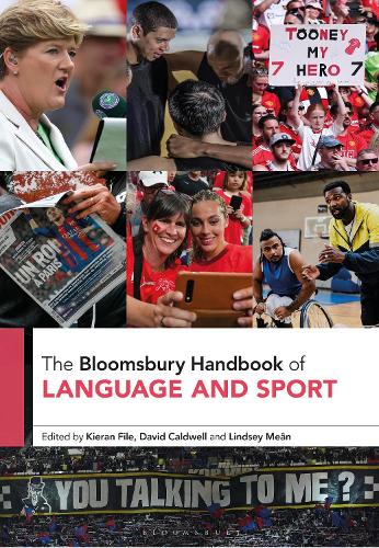 The Bloomsbury Handbook of Language and Sport.