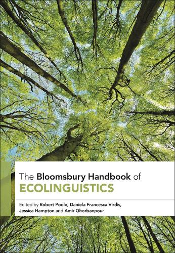 The Bloomsbury Handbook of Ecolinguistics.