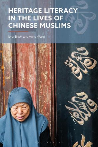 Heritage Literacy in the Lives of Chinese Muslims.
