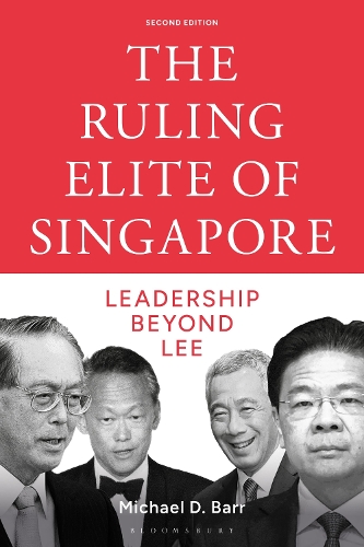 The Ruling Elite of Singapore: Leadership beyond Lee. 2nd edition