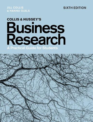 Collis and Hussey's Business Research: A Practical Guide for Students. 6th edition
