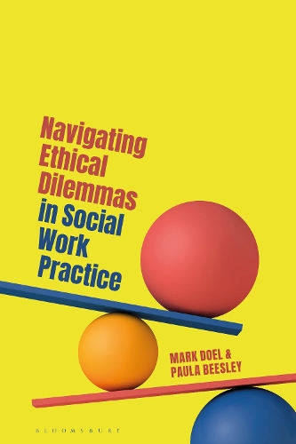 Navigating Ethical Dilemmas in Social Work Practice.