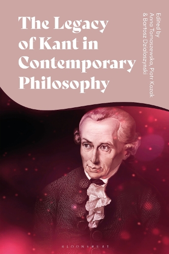 The Legacy of Kant in Contemporary Philosophy