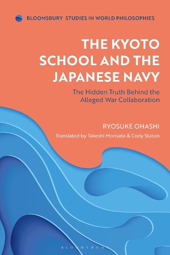 The Kyoto School and the Japanese Navy: The Hidden Truth Behind the Alleged War Collaboration.