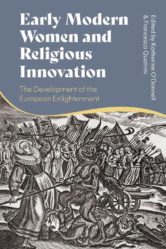 Early Modern Women and Religious Innovation