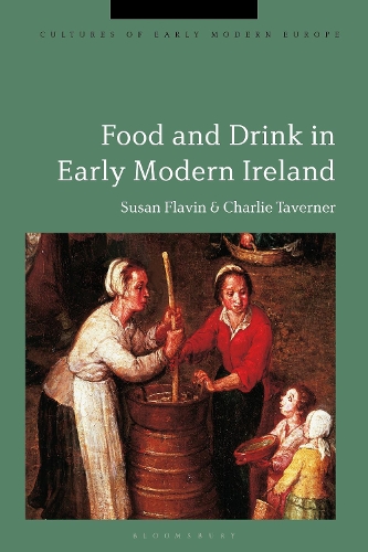 Food and Drink in Early Modern Ireland.