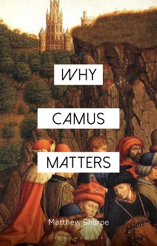 Why Camus Matters.