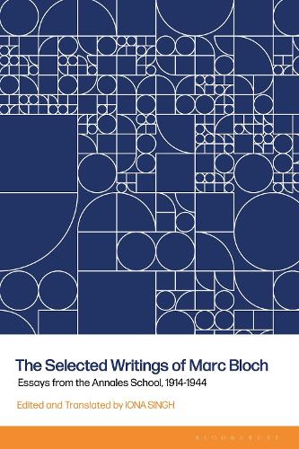 The Selected Writings of Marc Bloch: Essays from the Annales School, 1914-1944.