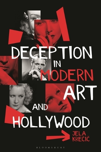 Deception in Modern Art and Hollywood.